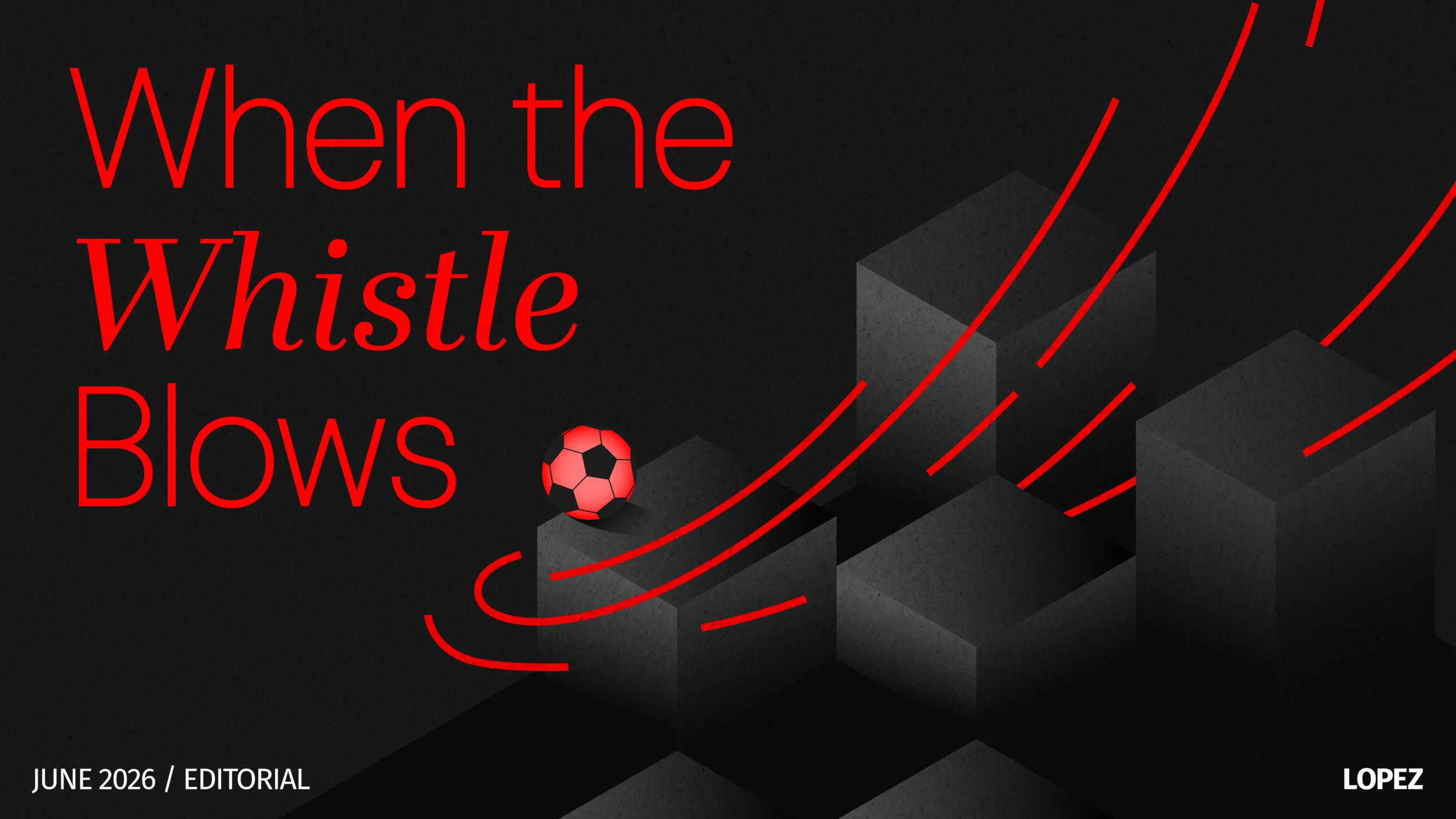june newsletter_When the Whistle blows